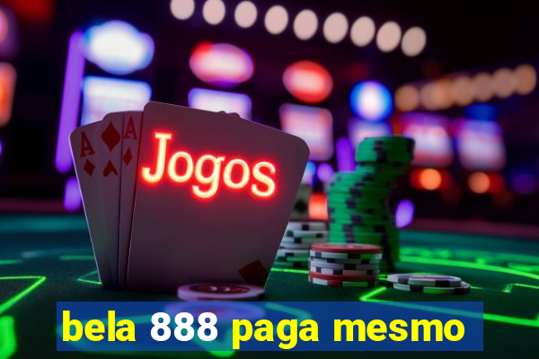 bela 888 paga mesmo